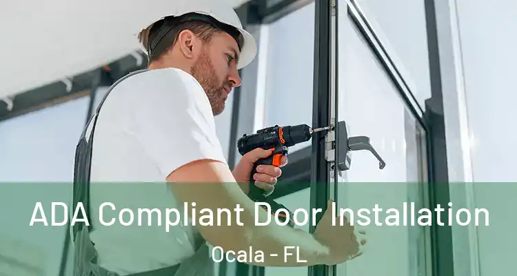 ADA Compliant Door Installation Ocala - FL