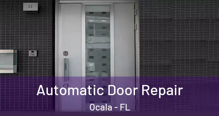 Automatic Door Repair Ocala - FL