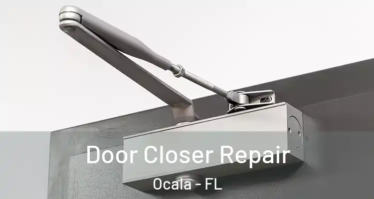 Door Closer Repair Ocala - FL