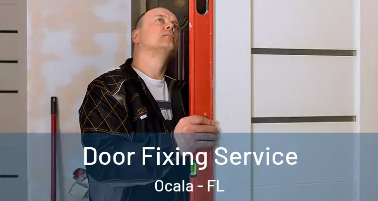Door Fixing Service Ocala - FL