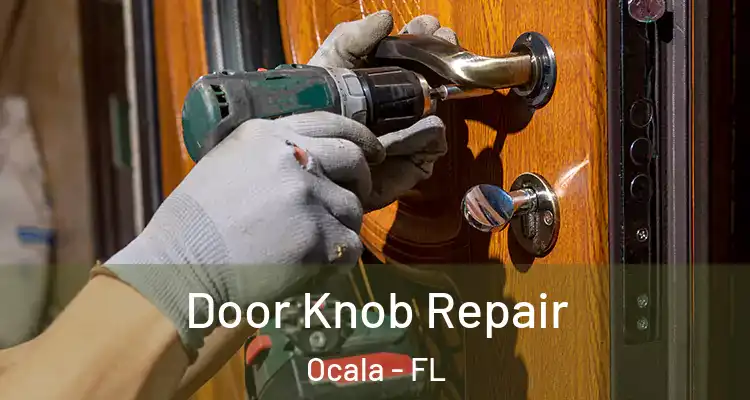 Door Knob Repair Ocala - FL