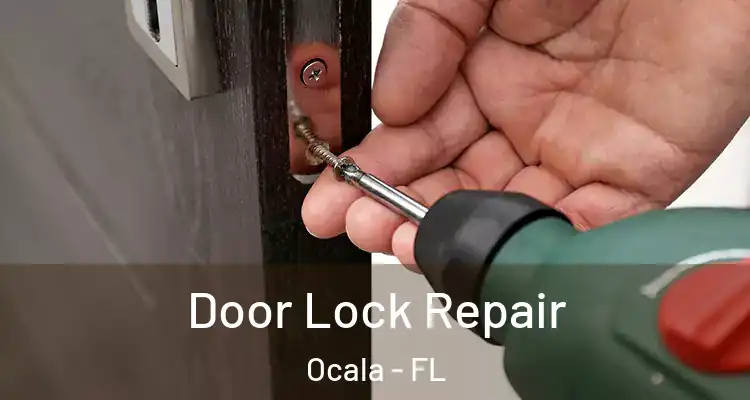 Door Lock Repair Ocala - FL