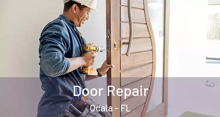 Door Repair Ocala - FL