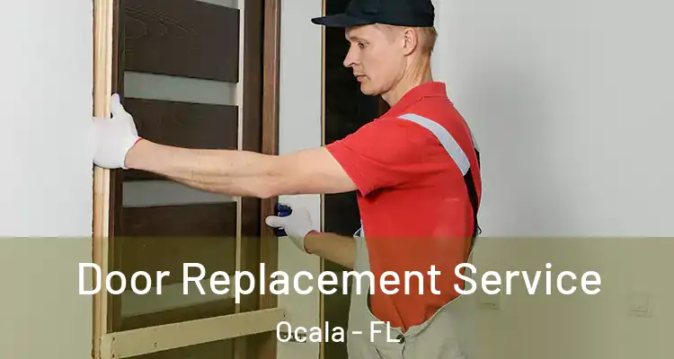 Door Replacement Service Ocala - FL