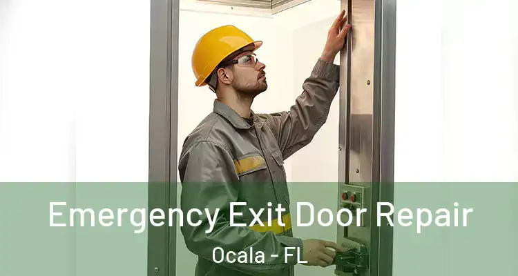 Emergency Exit Door Repair Ocala - FL