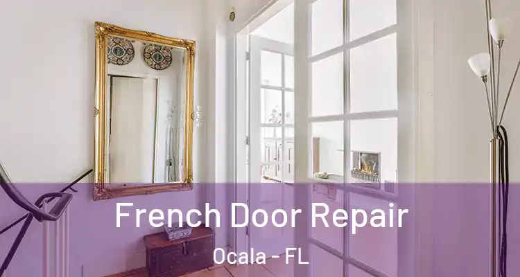 French Door Repair Ocala - FL