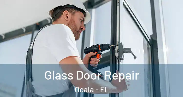 Glass Door Repair Ocala - FL