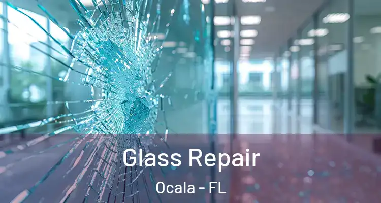 Glass Repair Ocala - FL
