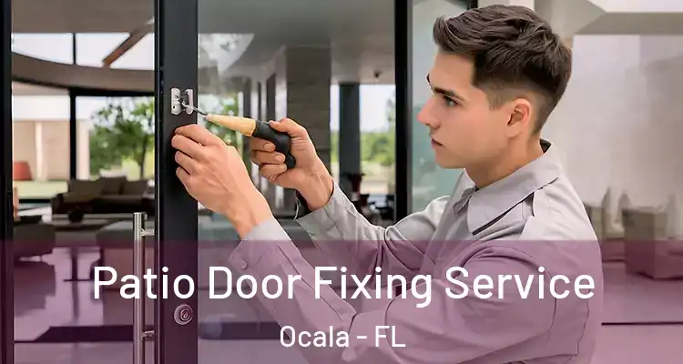 Patio Door Fixing Service Ocala - FL
