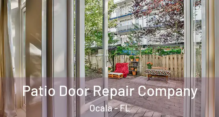 Patio Door Repair Company Ocala - FL