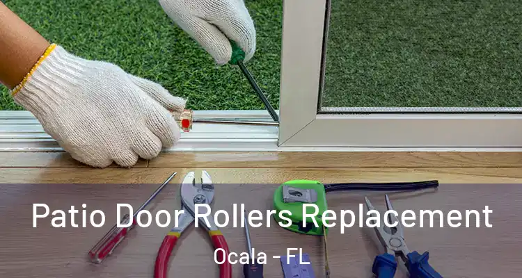 Patio Door Rollers Replacement Ocala - FL