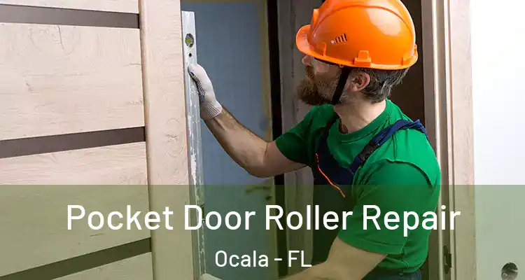 Pocket Door Roller Repair Ocala - FL