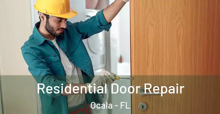 Residential Door Repair Ocala - FL