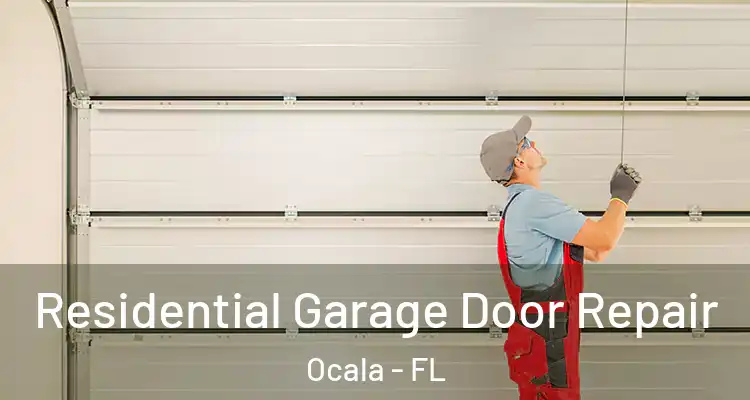 Residential Garage Door Repair Ocala - FL