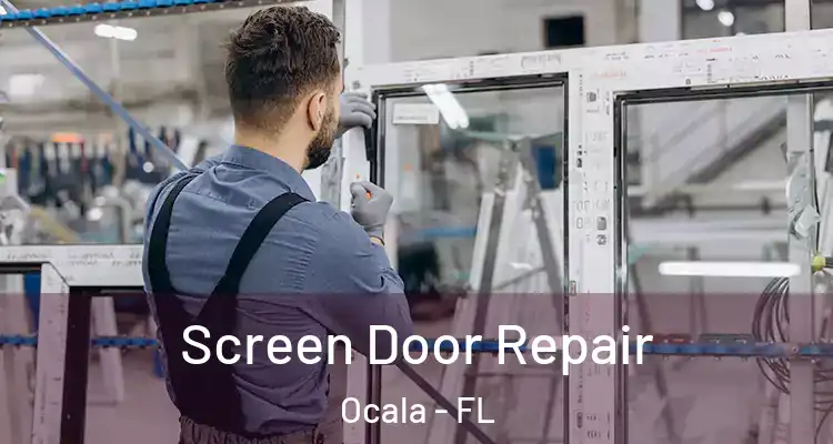 Screen Door Repair Ocala - FL