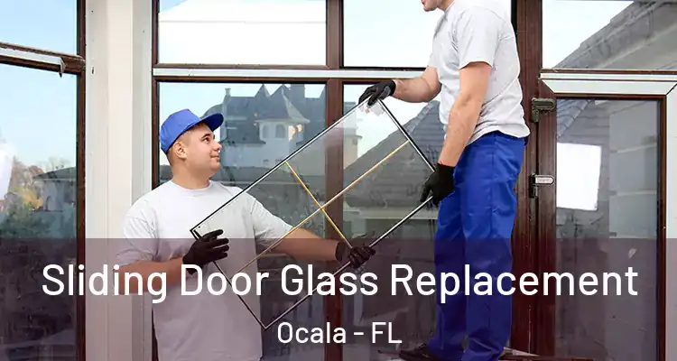 Sliding Door Glass Replacement Ocala - FL