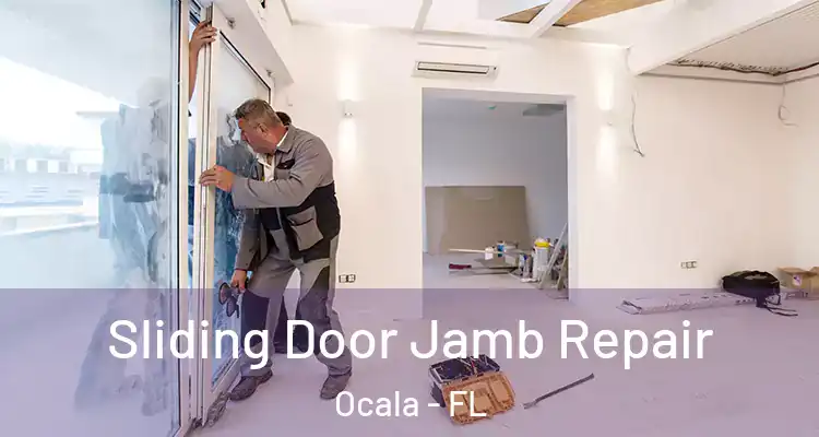 Sliding Door Jamb Repair Ocala - FL