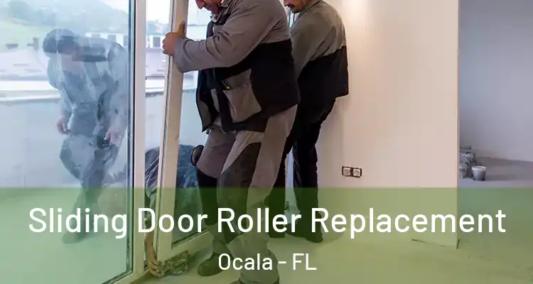 Sliding Door Roller Replacement Ocala - FL