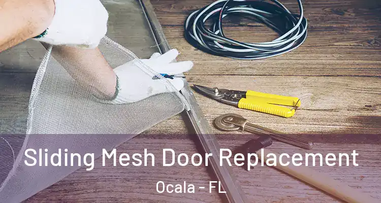 Sliding Mesh Door Replacement Ocala - FL
