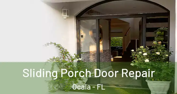 Sliding Porch Door Repair Ocala - FL
