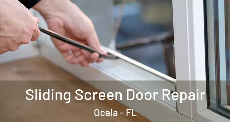 Sliding Screen Door Repair Ocala - FL