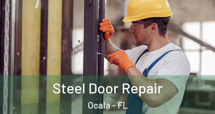Steel Door Repair Ocala - FL