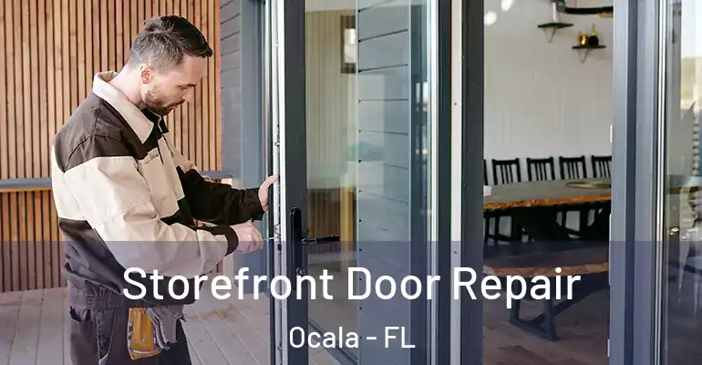 Storefront Door Repair Ocala - FL